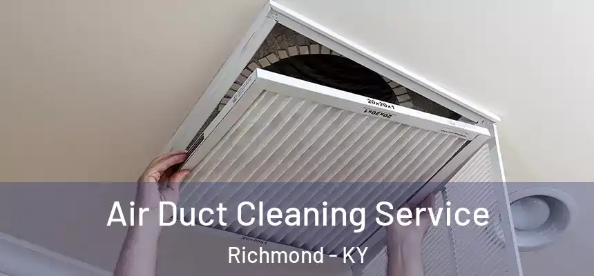  Air Duct Cleaning Service Richmond - KY