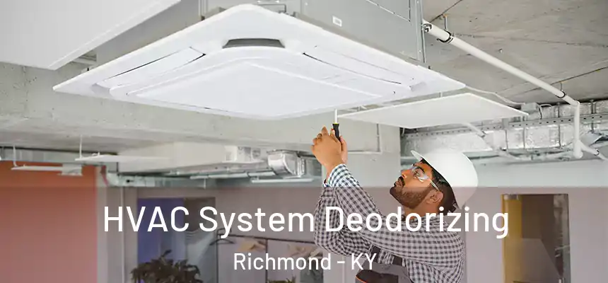  HVAC System Deodorizing Richmond - KY