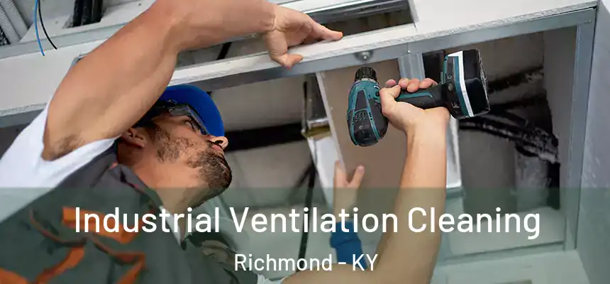 Industrial Ventilation Cleaning Richmond - KY