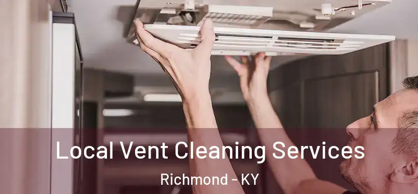  Local Vent Cleaning Services Richmond - KY