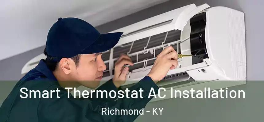  Smart Thermostat AC Installation Richmond - KY